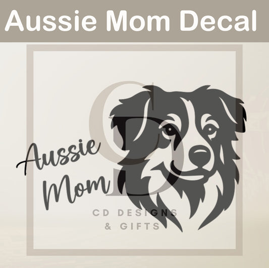 Aussie Mom | Australian Shepherd Dog Decal | Vinyl Car Decal | Window Decal | Vinyl Sticker | Custom Decal | Personalized Decal