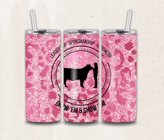 Grow 'Em and Show 'Em Show Cattle Girl Tumbler Wrap PNG, 20oz Skinny Tumbler Sublimation Livestock Tumbler PNG, Stock Show Season Tumbler