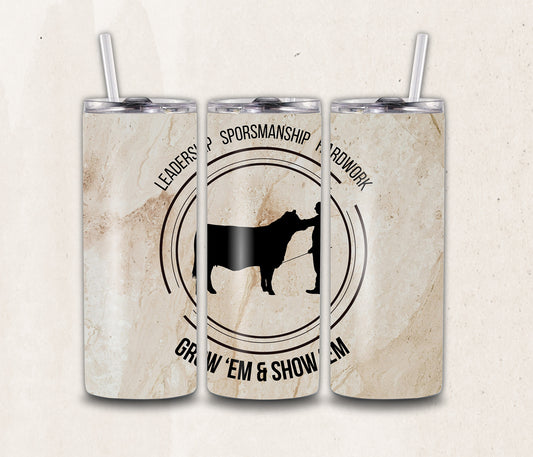 Grow 'Em and Show 'Em Show Cattle Boy Tumbler Wrap PNG, 20oz Skinny Tumbler Sublimation Livestock Tumbler PNG, Stock Show Season Tumbler