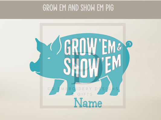 Grow Em and Show Em Show Pig Vinyl Decal, Personalized