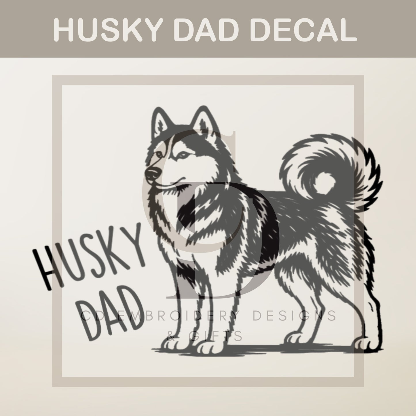 Husky Dad | Husky Dog Decal | Vinyl Car Decal | Window Decal | Vinyl Sticker | Custom Decal | Personalized Decal
