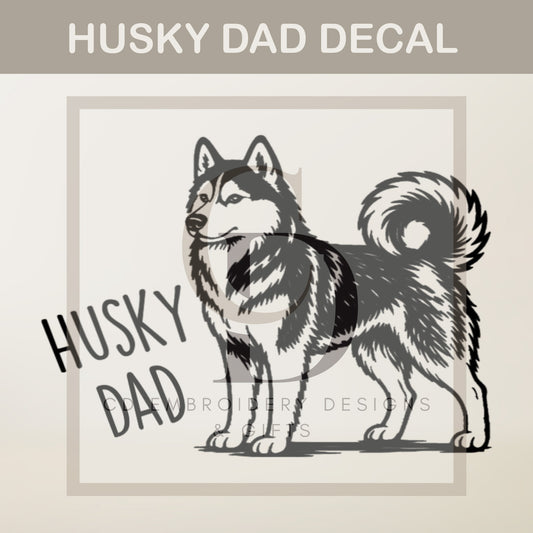 Husky Dad | Husky Dog Decal | Vinyl Car Decal | Window Decal | Vinyl Sticker | Custom Decal | Personalized Decal