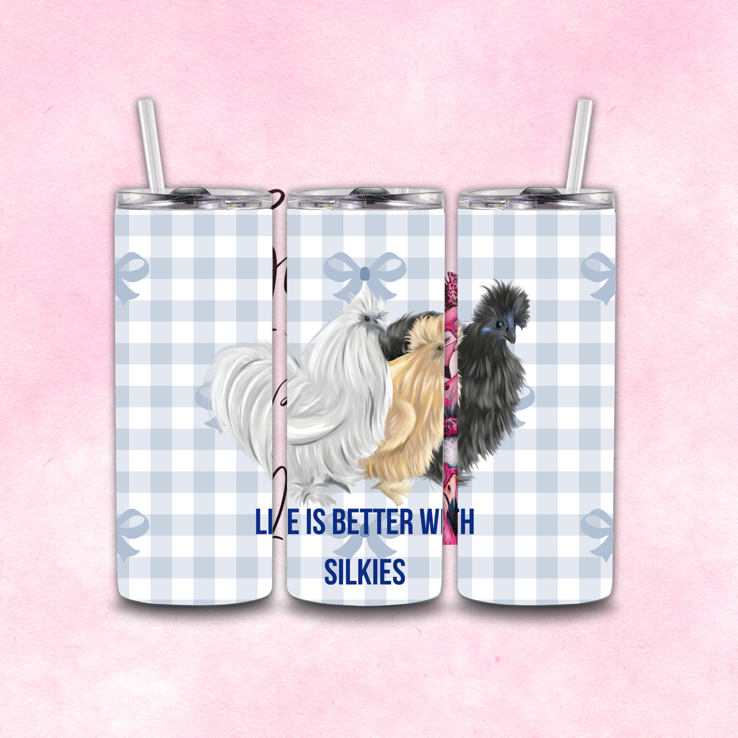 Life Is Better With Silkies Tumbler Print Tumbler Wrap PNG Digital File | Digital Download