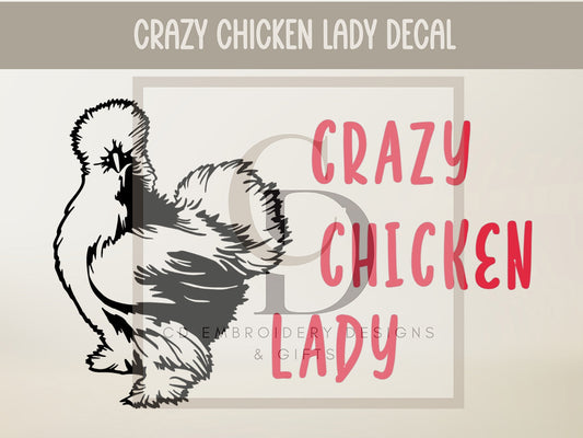 Crazy Chicken Lady Vinyl Decal Personalized | Crazy Chicken Lady Vinyl Decal: Silkie Chicken Car Sticker | Custom Vinyl Decal